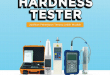 Memilih Hardness Tester untuk Pengujian Material Terbaik